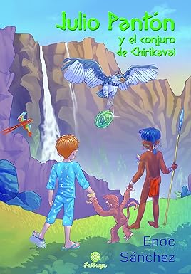 Julio Pantón y El Conjuro de Chirikavai
