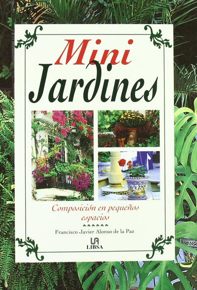 Mini Jardines: Composición en pequeños espacios
