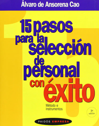 15 pasos para la selección de personal con éxito: Método e instrumentos