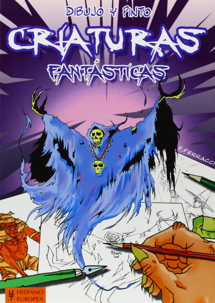 Dibujo y pinto criaturas fantásticas (Dibujo y Pinto / Draw and Paint) (Spanish Edition)