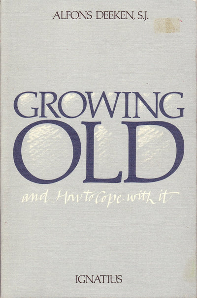 Growing Old and How to Cope with It