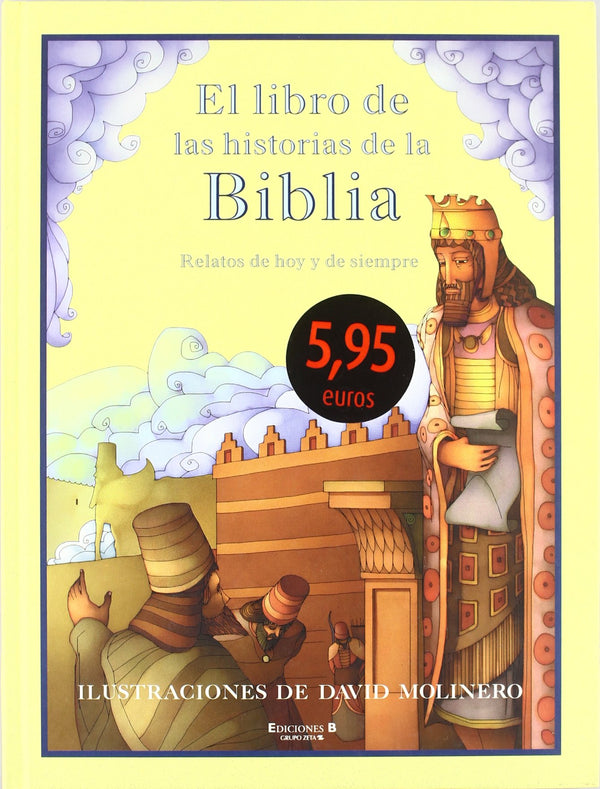 El libro de las historias de la Biblia: Relatos de hoy y de siempre
