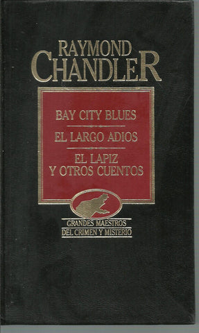 Bay City Blues / El largo adiós / El lápiz y otros cuentos