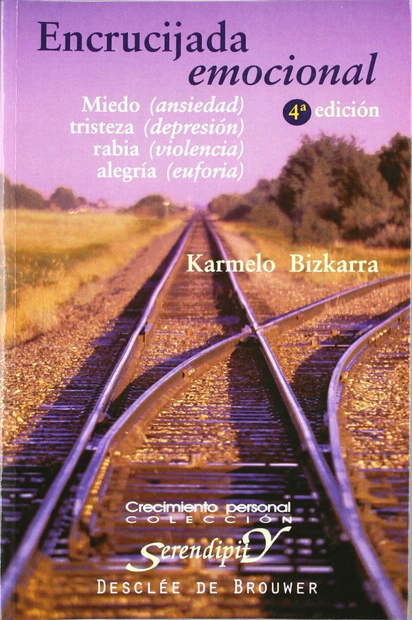 Encrucijada emocional. Miedo, tristeza, rabia, alegría