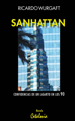 Sanhattan. Confidencias De Un Lagarto En Los 90