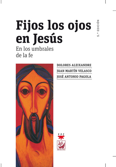 Fijos los ojos en Jesús: En los umbrales de la fe