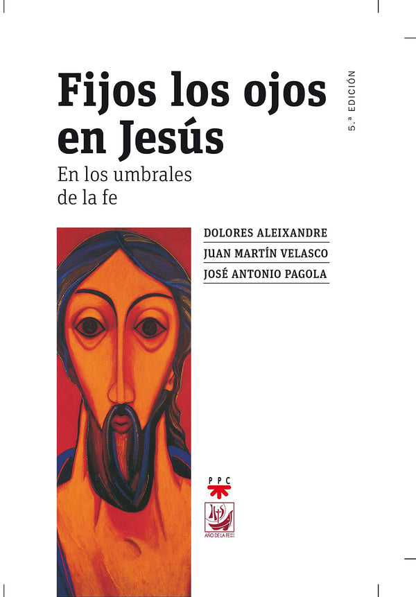 Fijos los ojos en Jesús: En los umbrales de la fe