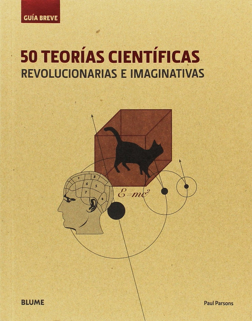 Guía breve. 50 teorías científicas: revolucionarias e imaginativas
