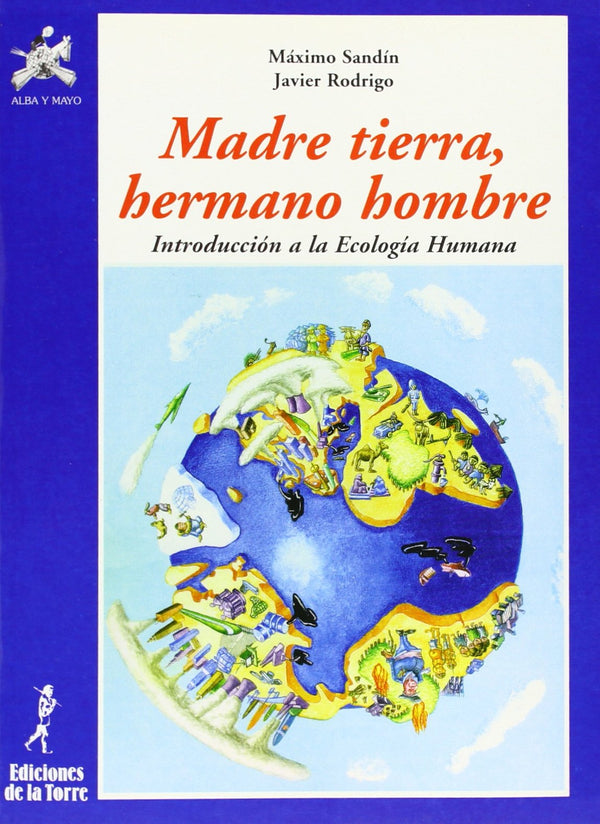 Madre tierra, hermano hombre. Introducción a la Ecología Humana