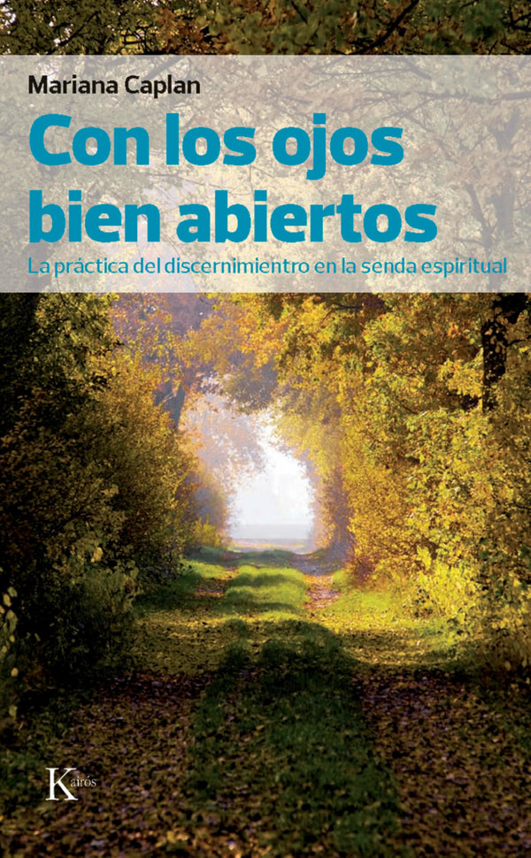 Con los ojos bien abiertos: La práctica del discernimiento en la senda espiritual