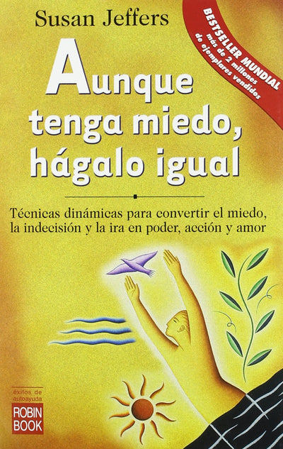 Aunque tenga miedo, hágalo igual