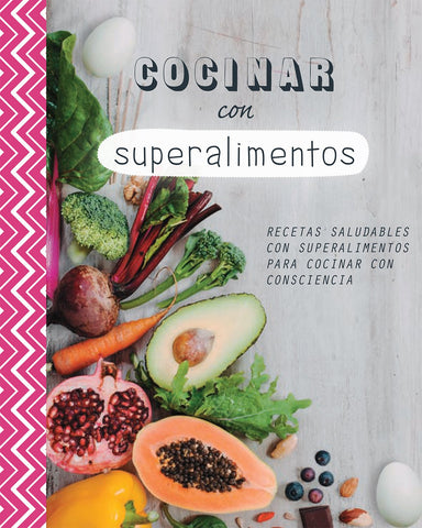 Cocinar con Superalimentos