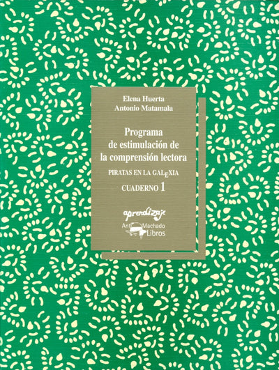 Programa de estimulación de la comprensión lectora - Cuaderno 1: Cuaderno 1 - Piratas en la galexia