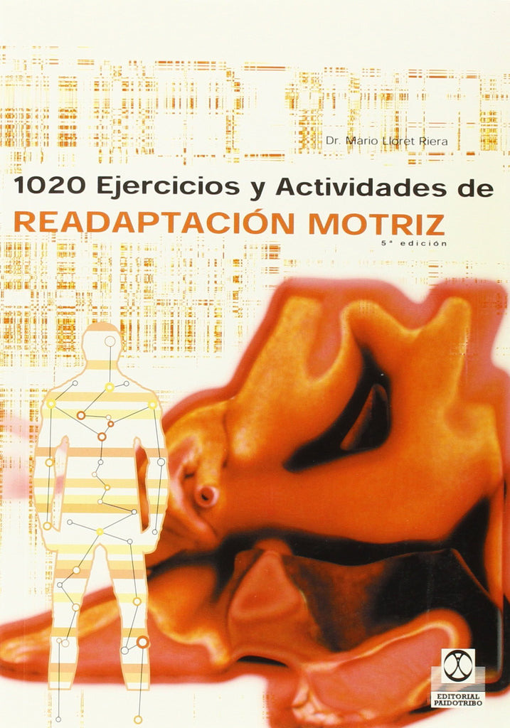 1020 Ejercicios y Actividades de Readaptacion Motriz (Spanish Edition)