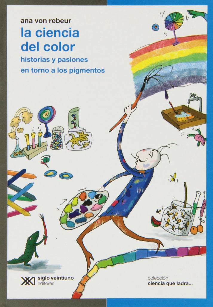 La ciencia del color: historias y pasiones en torno a los pigmentos