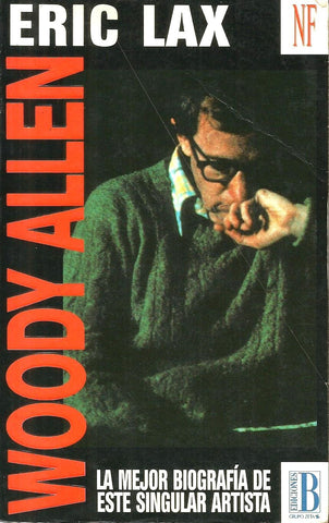 Woody Allen - La mejor biografía de este singular artista
