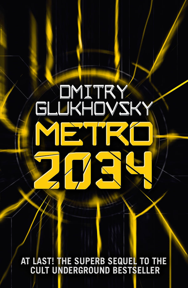 METRO 2034. The sequel to Metro 2033