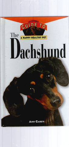 The Dachshund: An Owner's Guide to a Happy, Healthy Pet (An Owner's Guide to a Healthy Happy Pet)