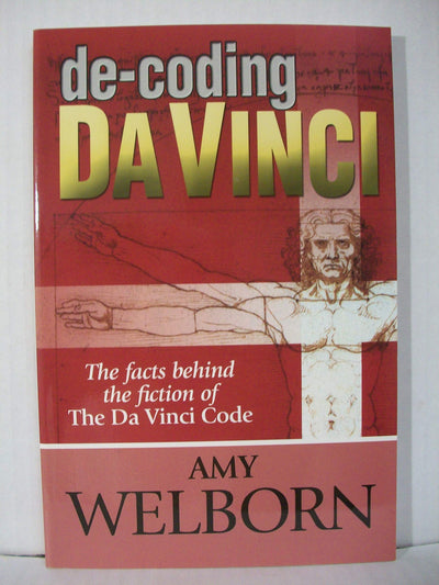 De-Coding Da Vinci: The Facts Behind the Fiction of The Da Vinci Code