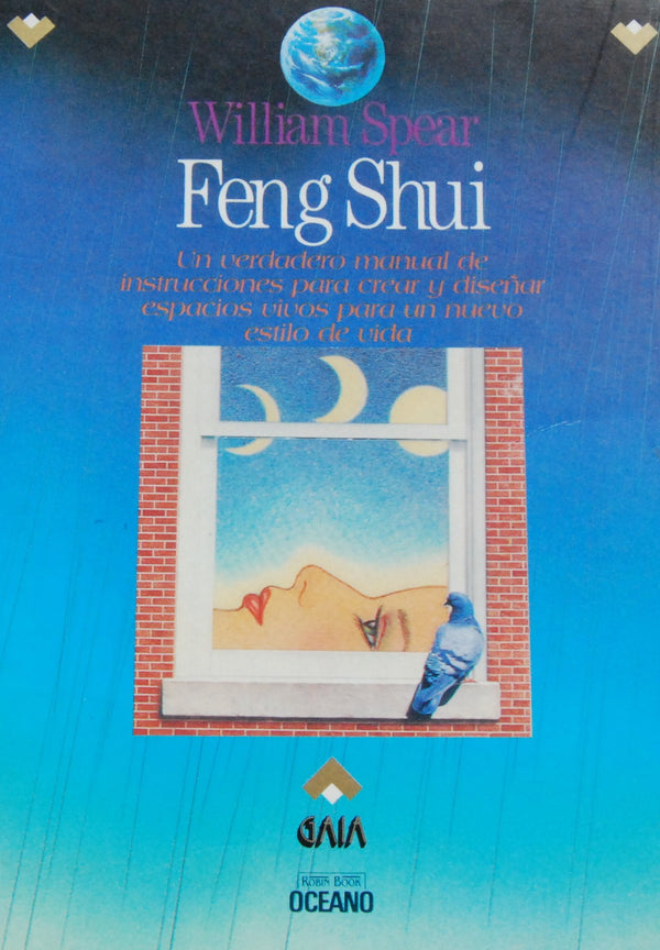 Feng Shui: un verdadero manual de instrucciones para crear y disenar