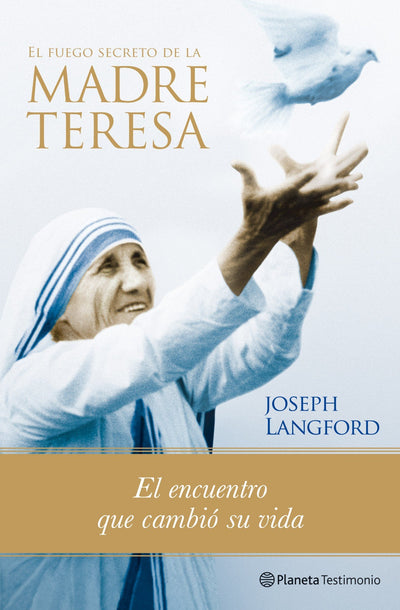 El Fuego Secreto De La Madre Teresa