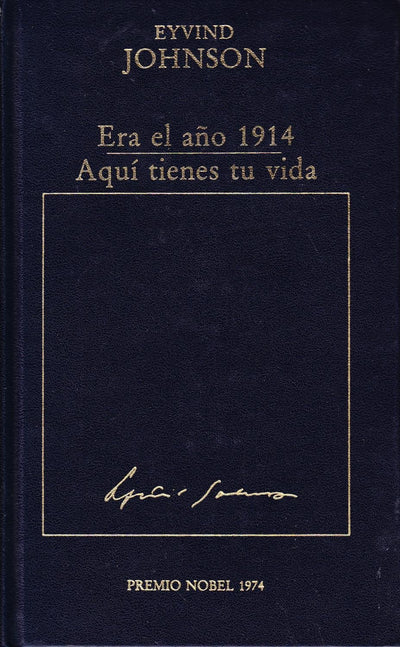 Era el año 1914 / Aquí tienes tu vida