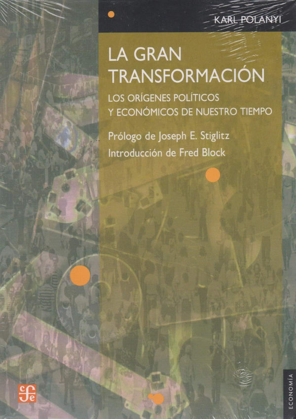 La gran transformación : los orígenes políticos y económicos de nuestro tiempo