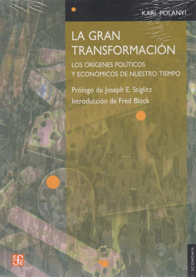 La gran transformación : los orígenes políticos y económicos de nuestro tiempo