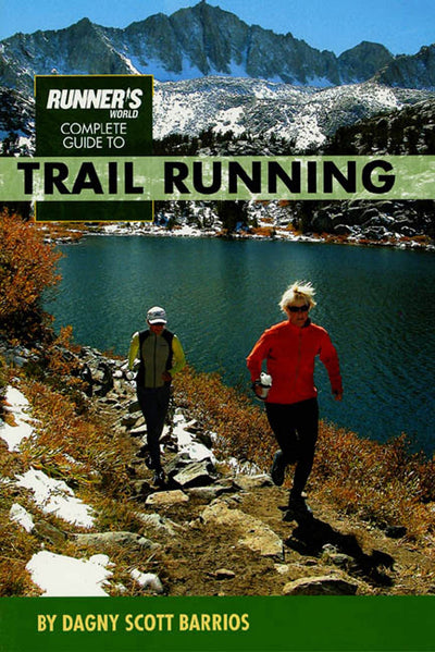 Runner’s World Complete Guide to Trail Running