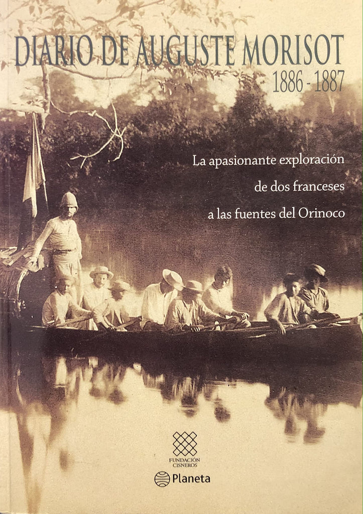 Diario de Auguste Morisot (1886-1887: Exploracion de DOS Franceses a Las Fuentes del Orinoco
