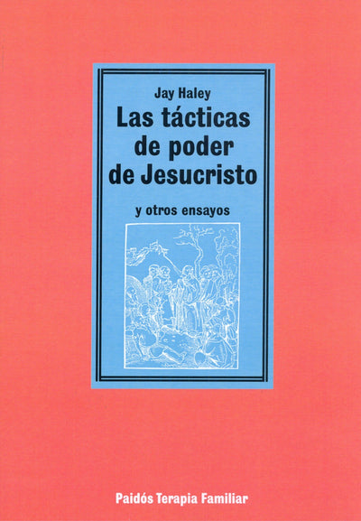 Las tácticas de poder de Jesucristo: y otros ensayos (Spanish Edition)