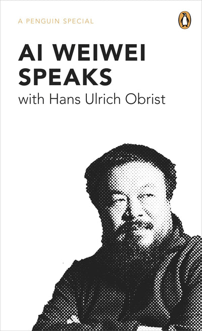 Ai Weiwei Speaks: with Hans Ulrich Obrist