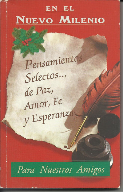 En el nuevo milenio Pensamientos selectos de Paz, Amor, Fe y Esperanza