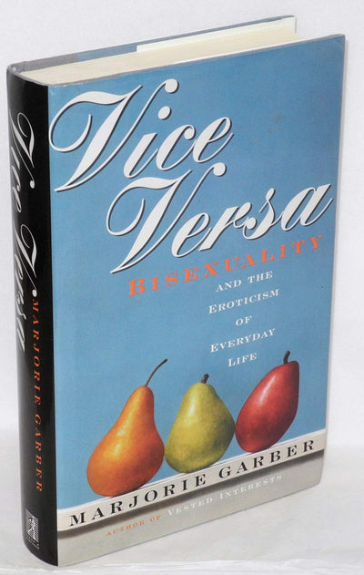 Vice Versa: Bisexuality and the Eroticism of Everyday Life
