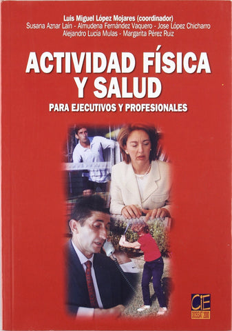 Actividad física y salud. Para ejecutivos y profesionales