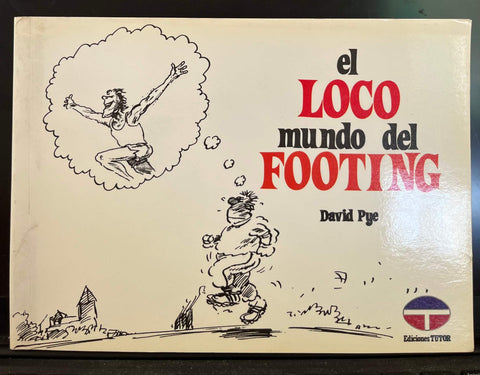 El Loco Mundo del Footing