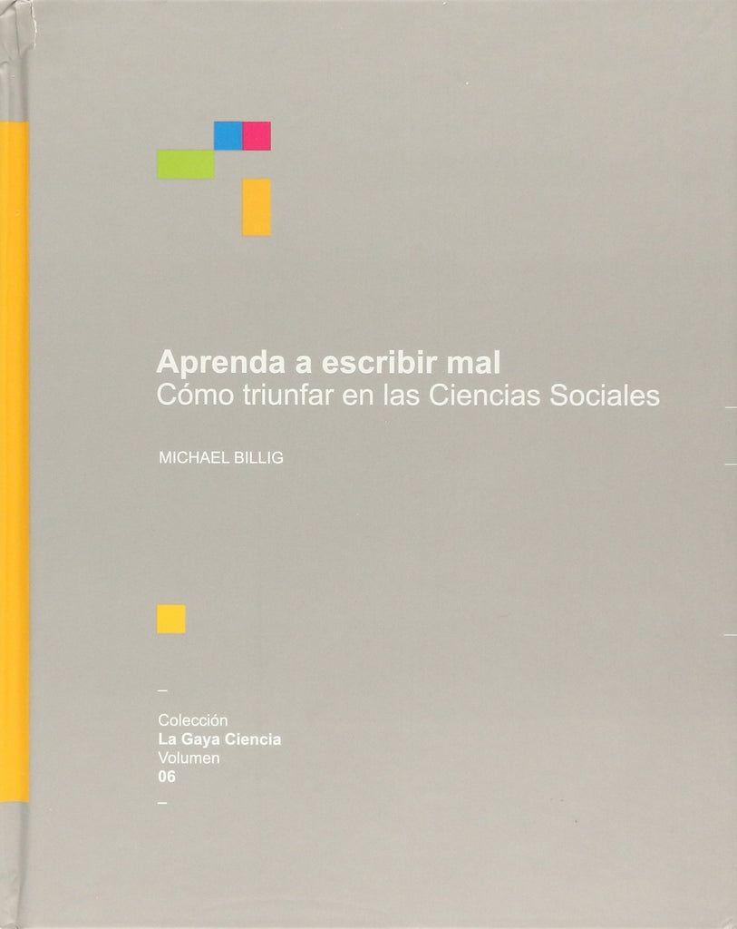 Aprenda a escribir mal. Cómo triunfar en ciencias sociales