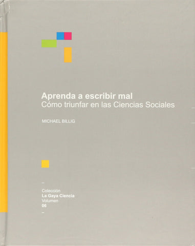 Aprenda a escribir mal. Cómo triunfar en ciencias sociales