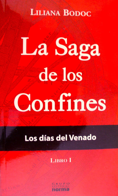 La Saga de los Confines: Los Dias del Venado (Libro I)