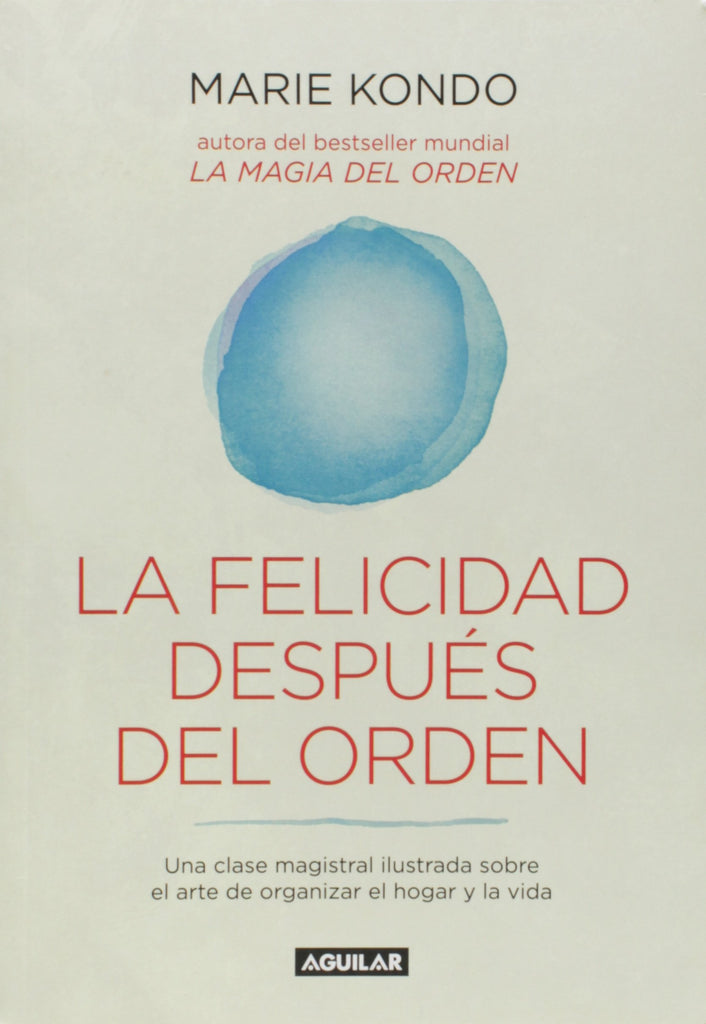La Felicidad Despues Del Orden