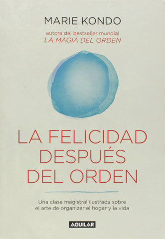 La Felicidad Despues Del Orden