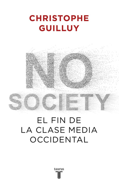No society: El fin de la clase media occidental