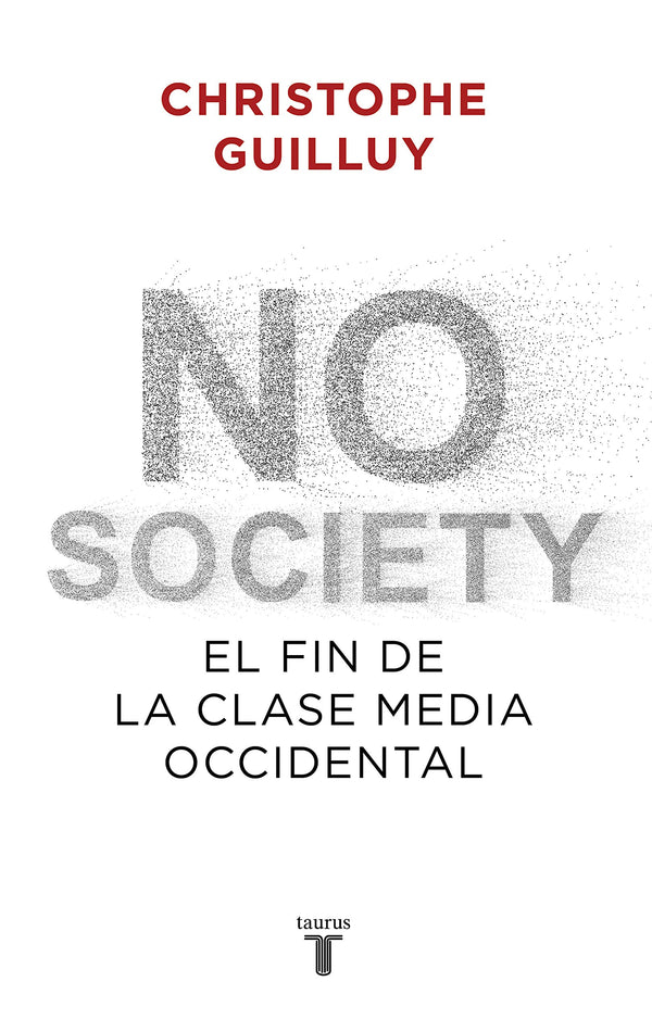 No society: El fin de la clase media occidental
