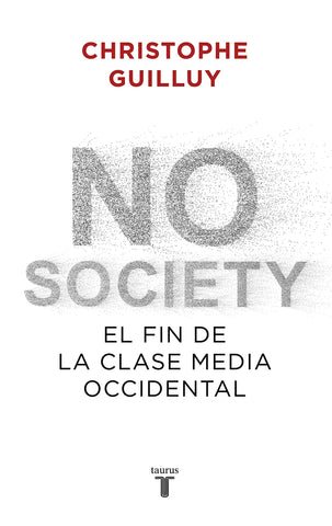No society: El fin de la clase media occidental