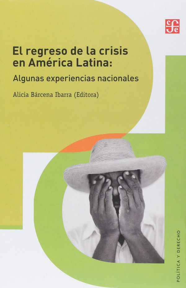 El regreso de la crisis en América Latina. Algunas experiencias nacionales