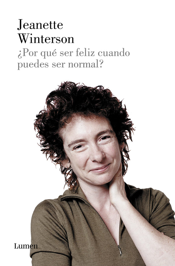¿Por qué ser feliz cuando puedes ser normal? (Spanish Edition)