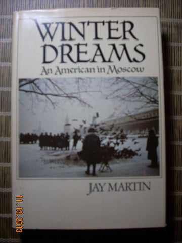 Winter Dreams: An American in Moscow