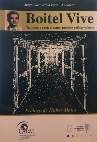 Boitel Vive: Testimonio Desde El Actual Presidio Politico Cubano (Spanish Edition)