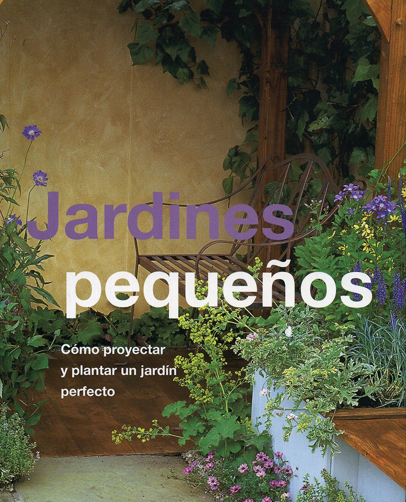 JARDINES PEQUEÑOS Como Proyectar....