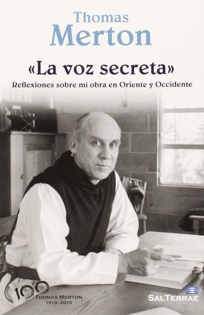 La voz secreta: Reflexiones sobre mi obra en Oriente y Occidente